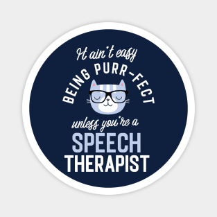 Speech Therapist Cat Lover Gifts - It ain't easy being Purr Fect Magnet